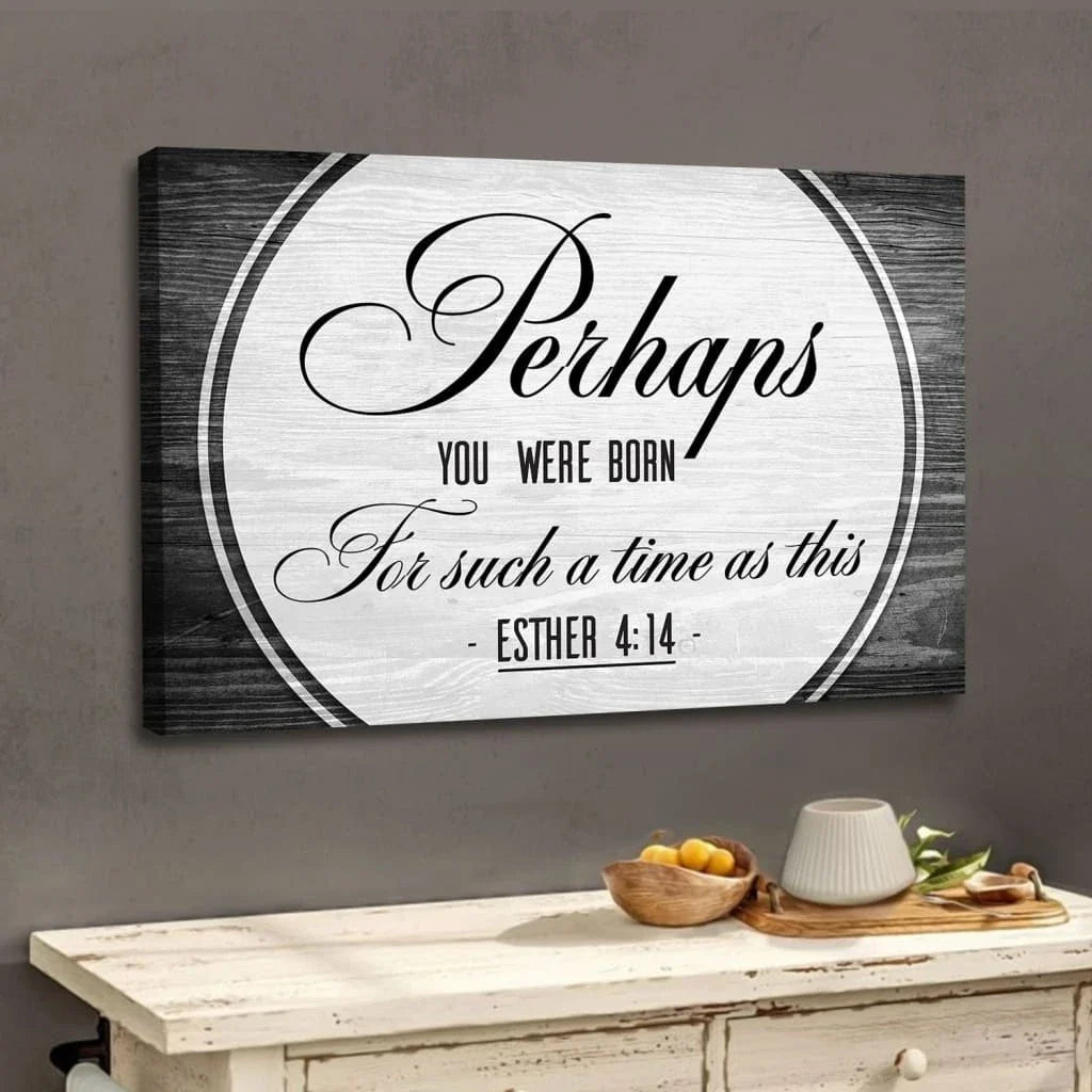 perhaps you were born for such a time as this esther 4 14 wall art canvas (Landscape) (view 3)