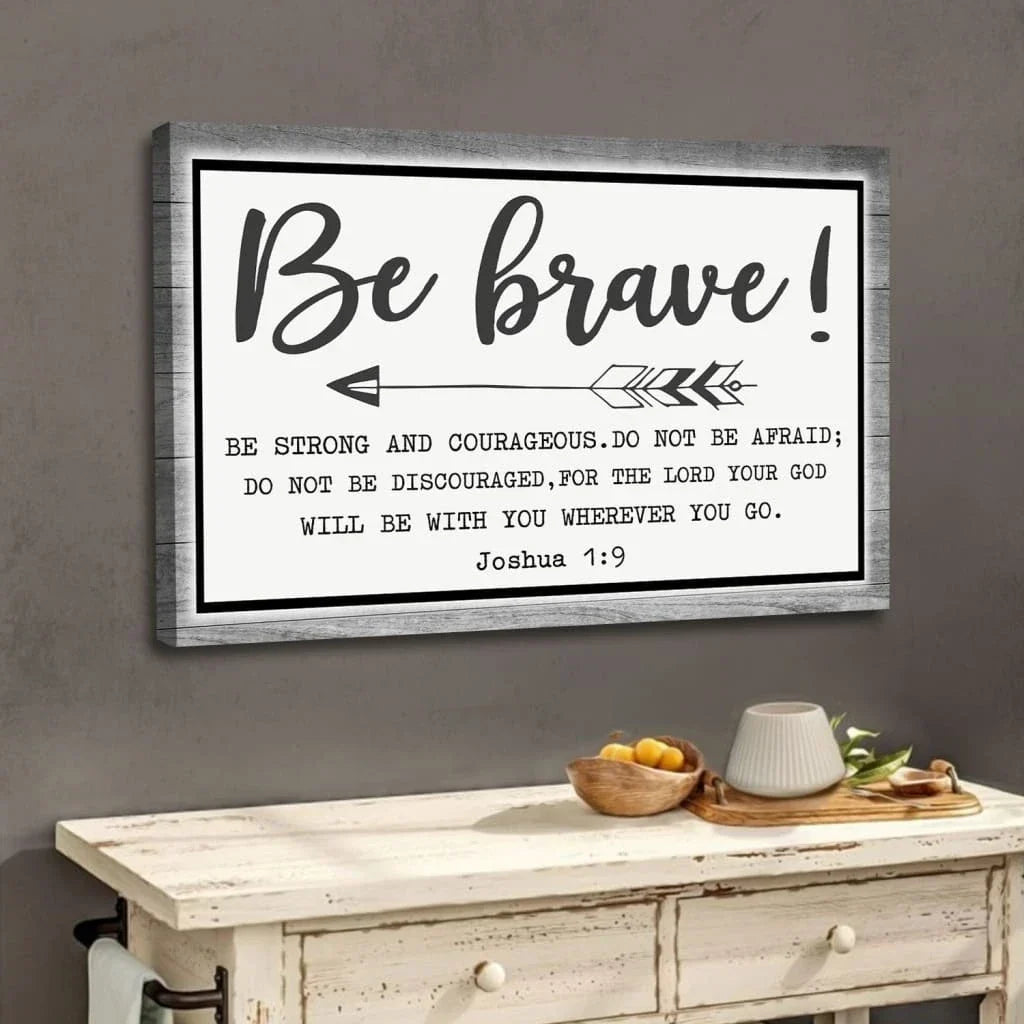 be brave be strong and courageous joshua 1 9 wall art canvas (Landscape) (view 2)