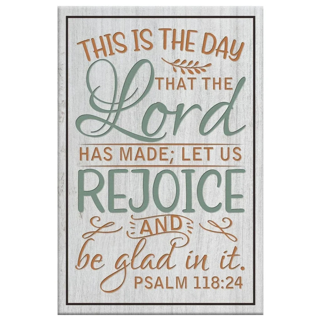 bible verse wall decor psalm 118 24 this is the day that the lord has made canvas print (view 2)