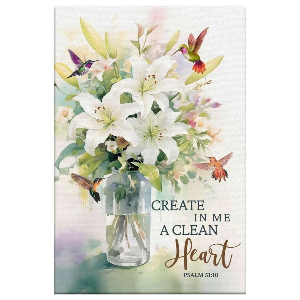 create in me a clean heart hummingbird lily flower psalm 51 10 wall art canvas (view 3)