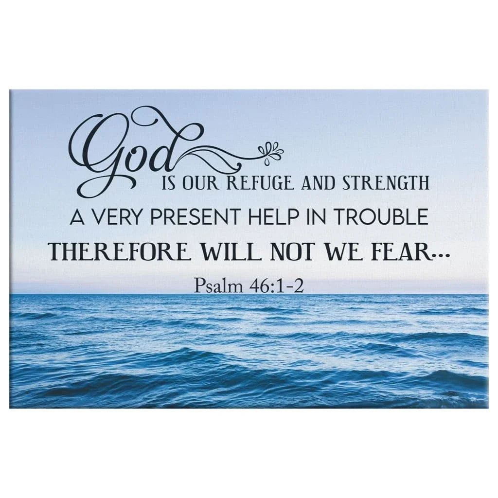 psalm 46 1 2 wall art god is refuge and strength canvas print (Landscape) (view 3)