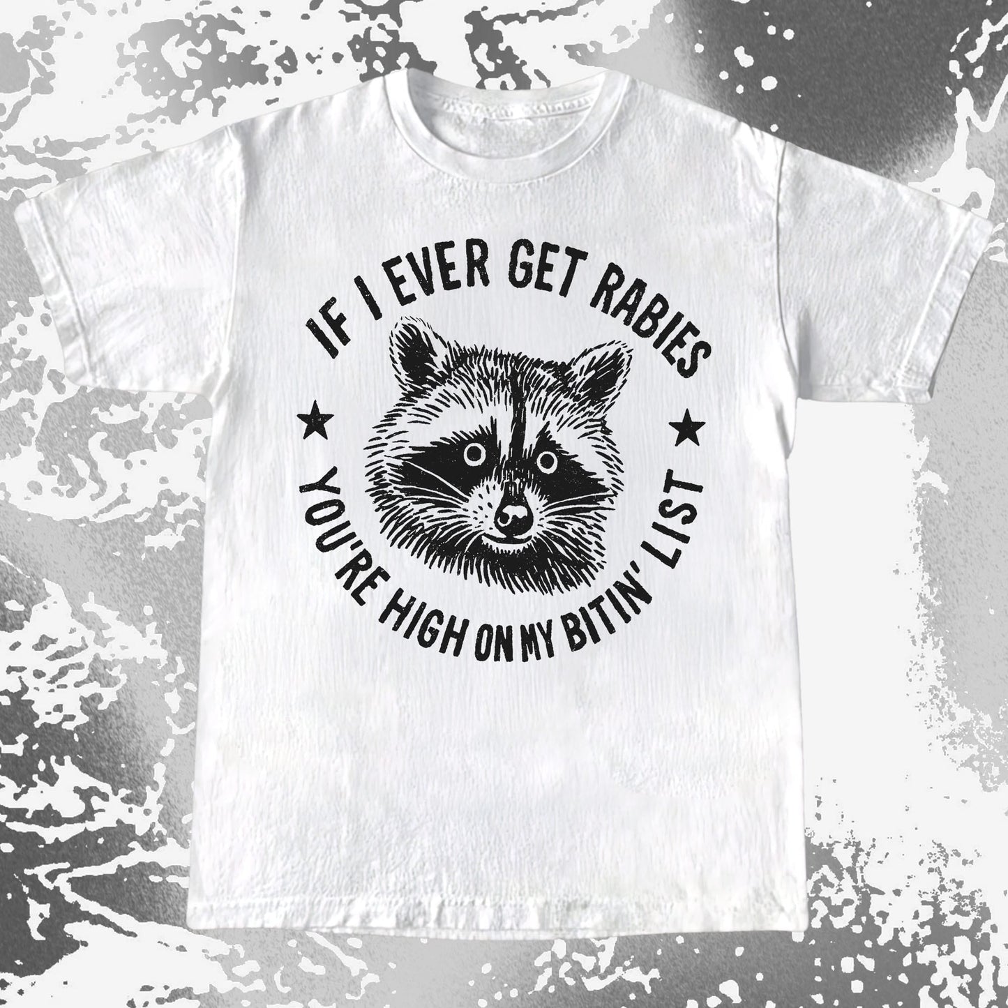 Raccoon If I Ever Get Rabies You're High On My Bitin List Shirt, funny meme tee gift (view 2)