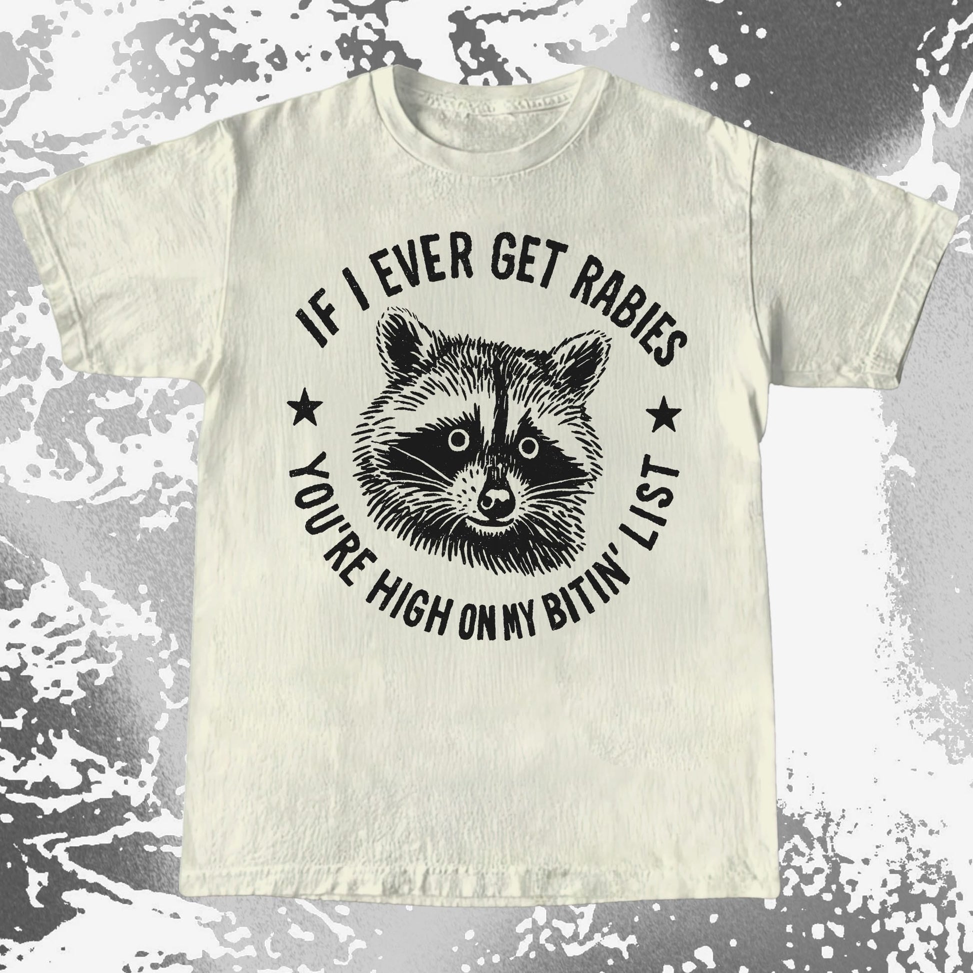 Raccoon If I Ever Get Rabies You're High On My Bitin List Shirt, funny meme tee gift (view 4)
