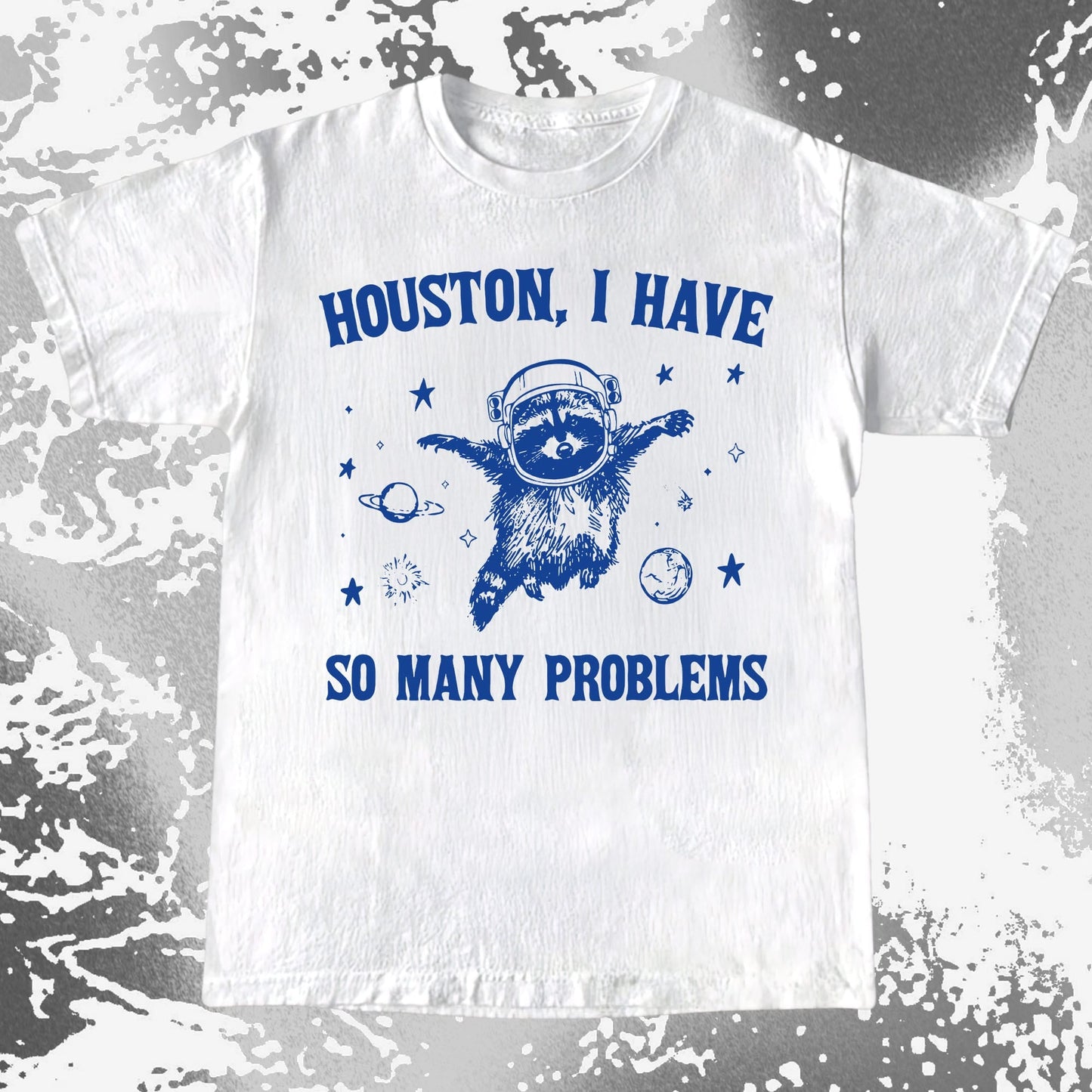 Houston I Have So Many Problems Raccoon Astronaut, funny meme tee gift