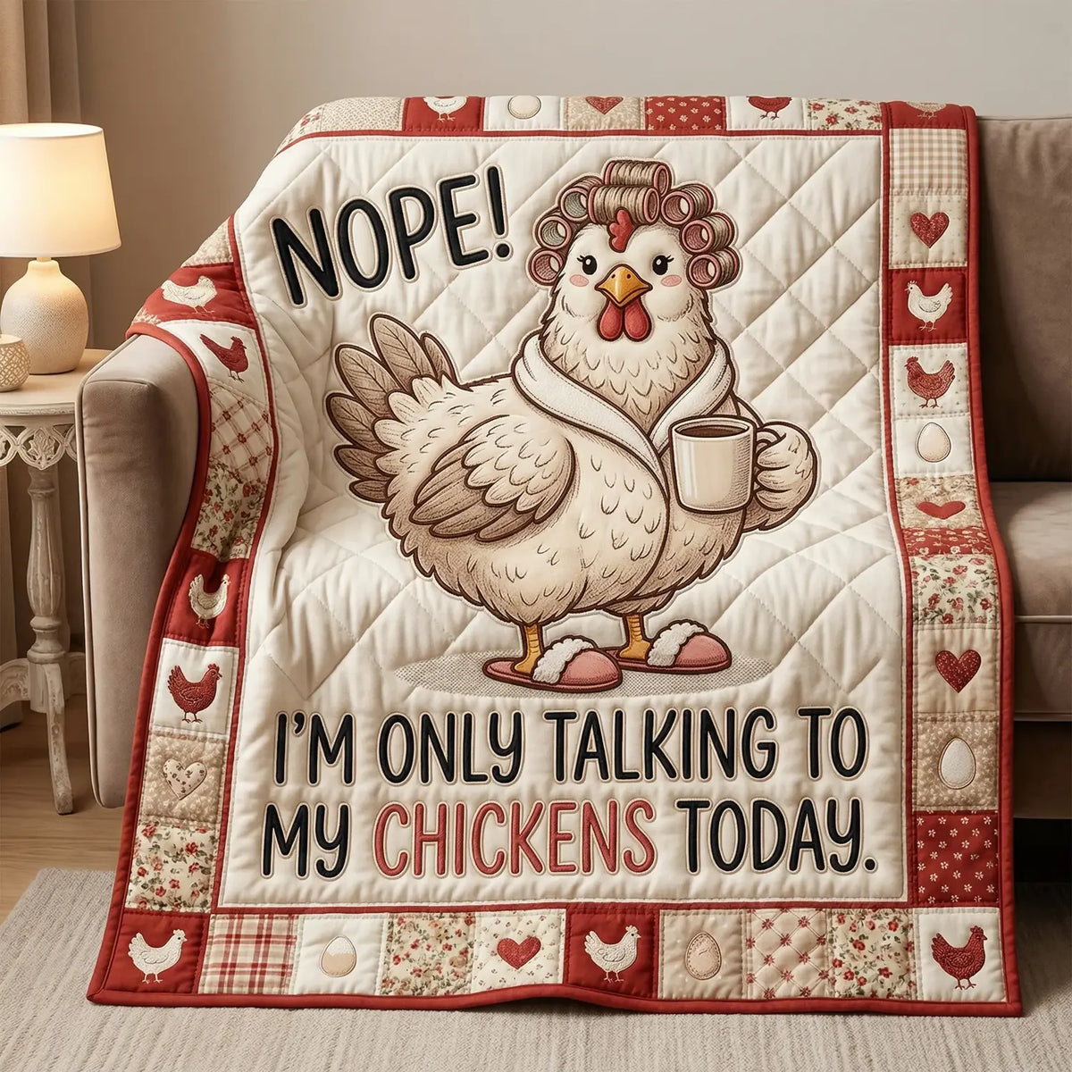 I Am Only Talking To My Chicken Quilt Blanket