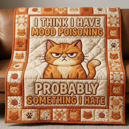 I Have Mood Poisoning Quilt Blanket
