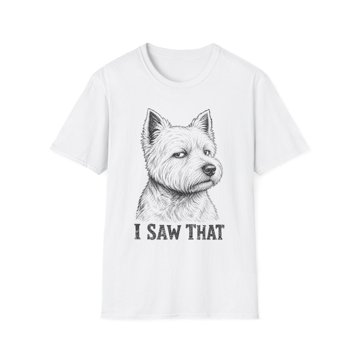 I Saw That Westie Tee