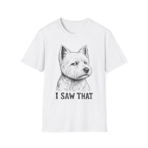 I Saw That Westie Tee