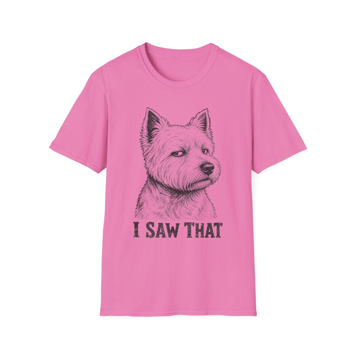 I Saw That Westie Tee
