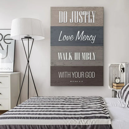 do justly love mercy walk humbly micah 6 8 bible verse wall art canvas print (Landscape) (view 2)