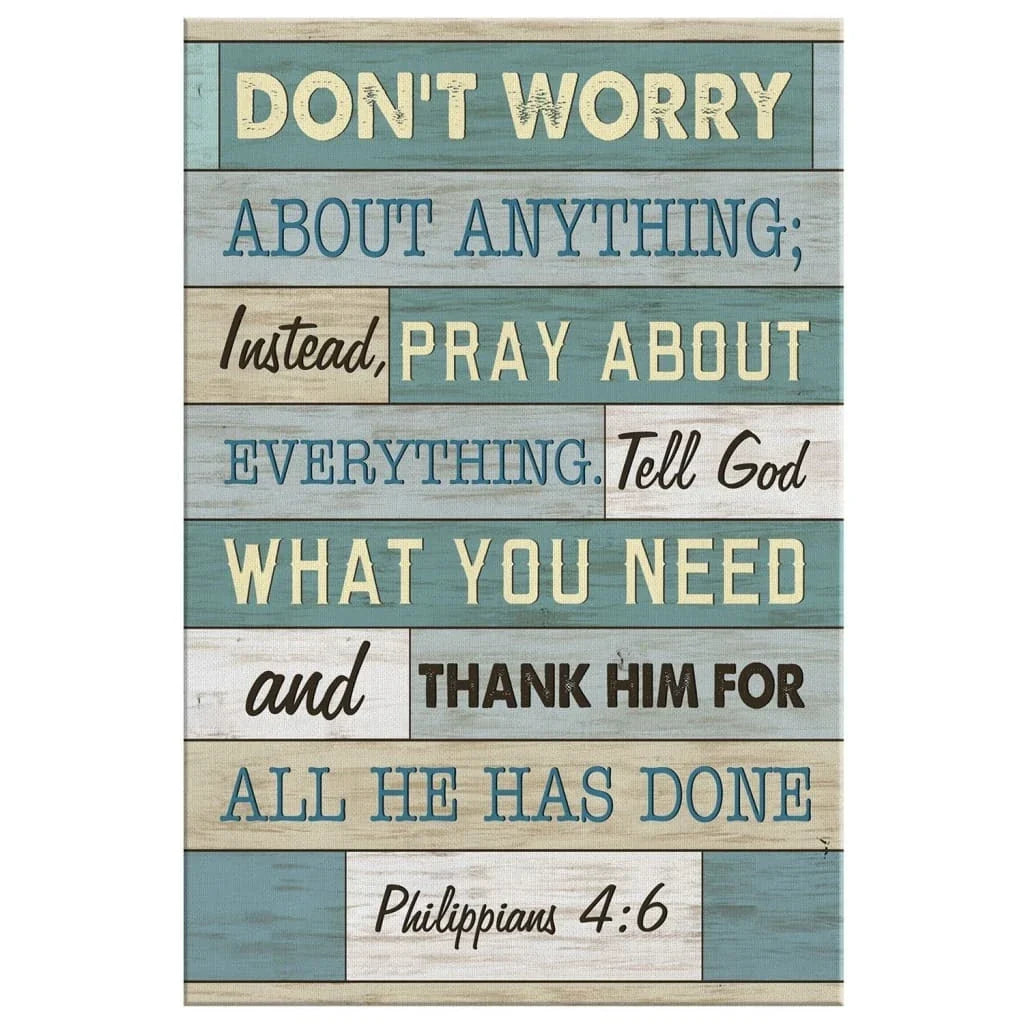 philippians 4 6 don t worry about anything bible verse christian wall art canvas print (view 3)