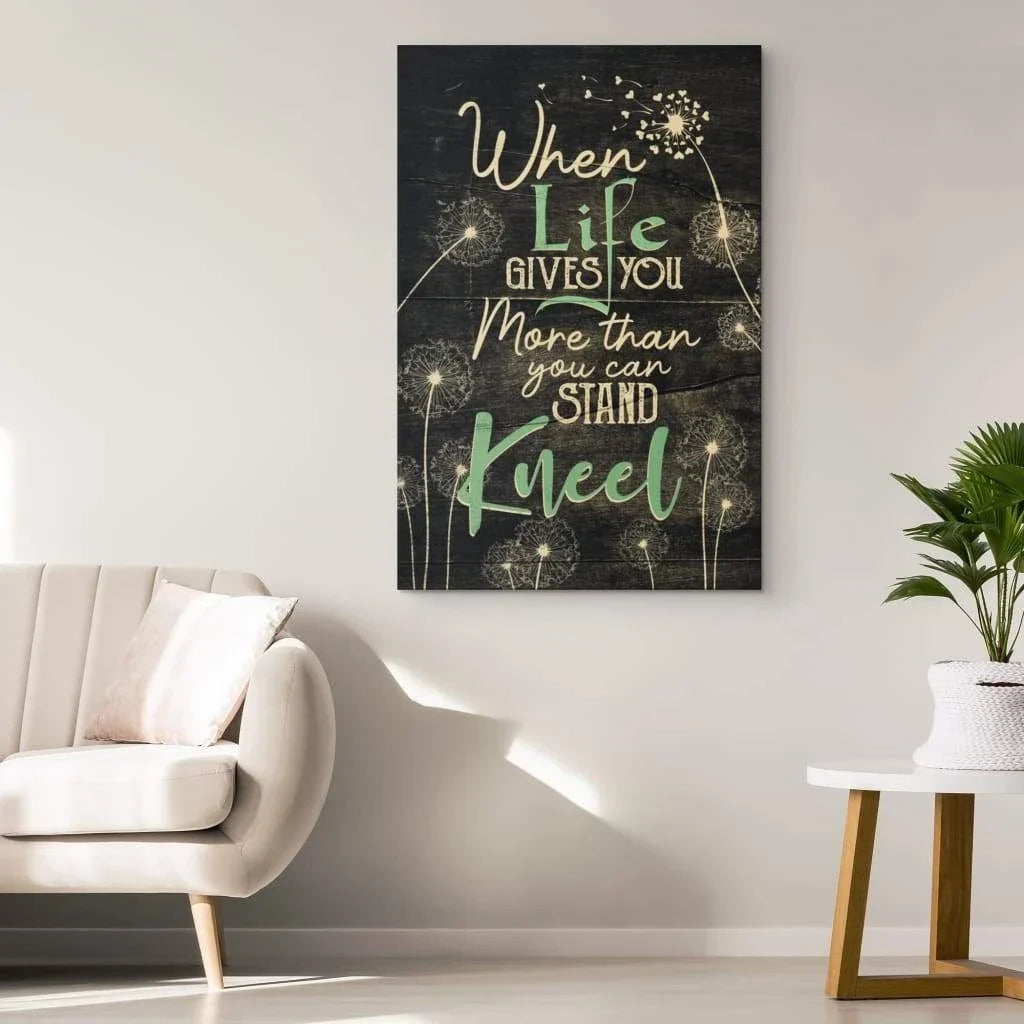 christian wall art when life gives you more than you can stand kneel canvas (view 3)