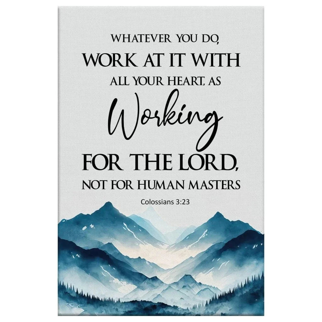 whatever you do work at it with all your heart colossians 3 23 wall art canvas print (Landscape) (view 2)