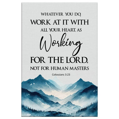 whatever you do work at it with all your heart colossians 3 23 wall art canvas print (Landscape) (view 2)