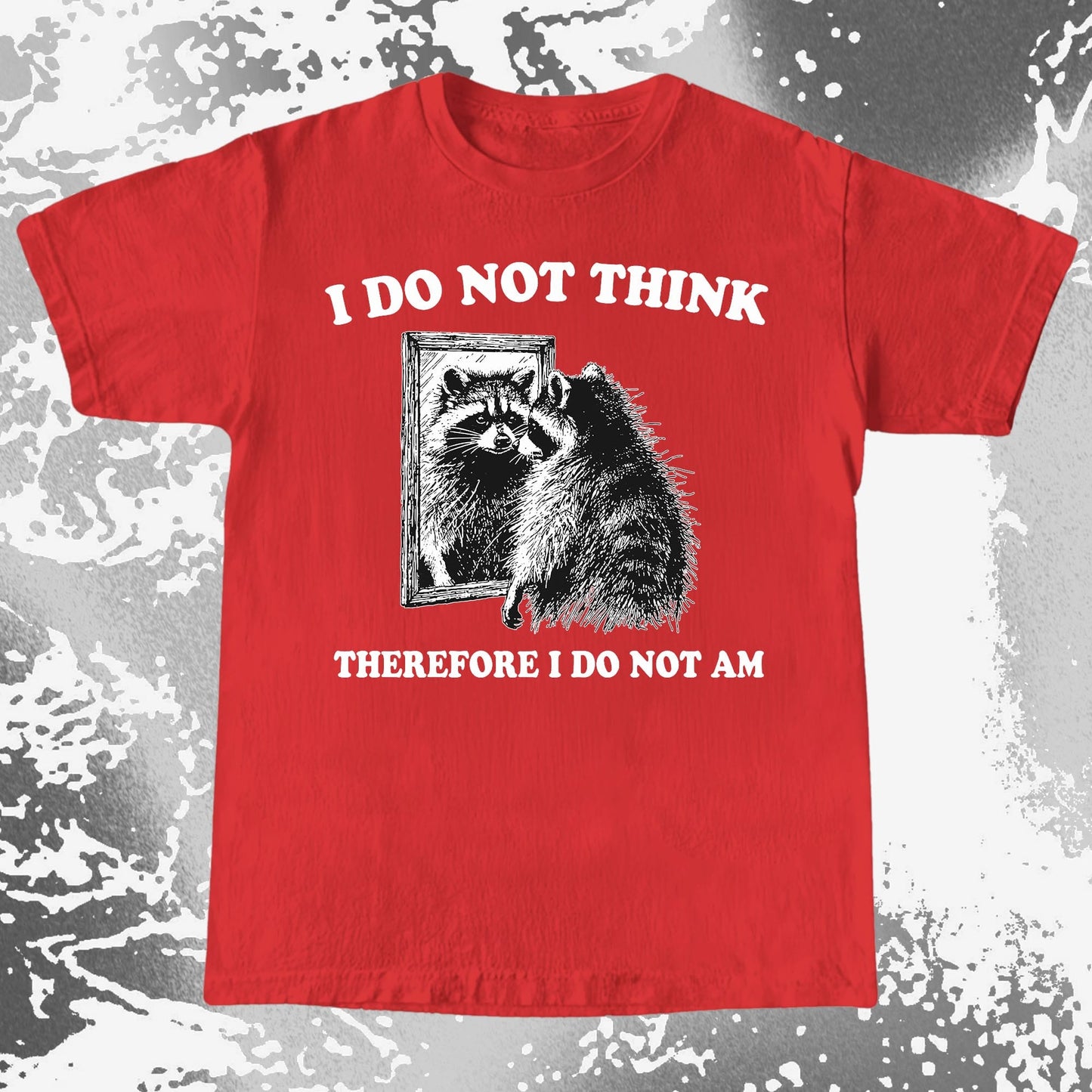I Do Not Think Raccoon Mirror Philosophy, funny meme tee gift (view 4)