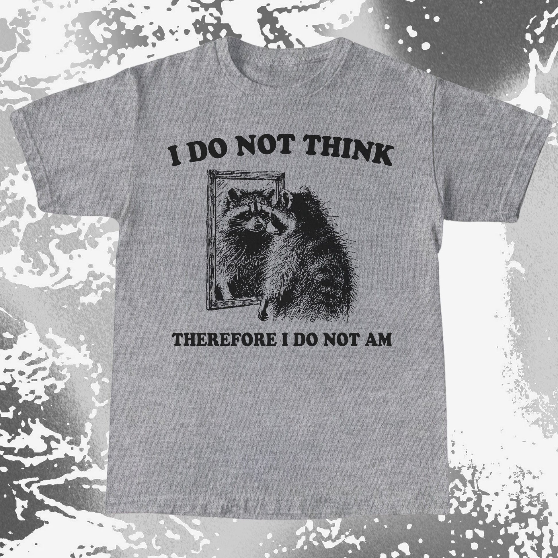 I Do Not Think Raccoon Mirror Philosophy, funny meme tee gift (view 5)