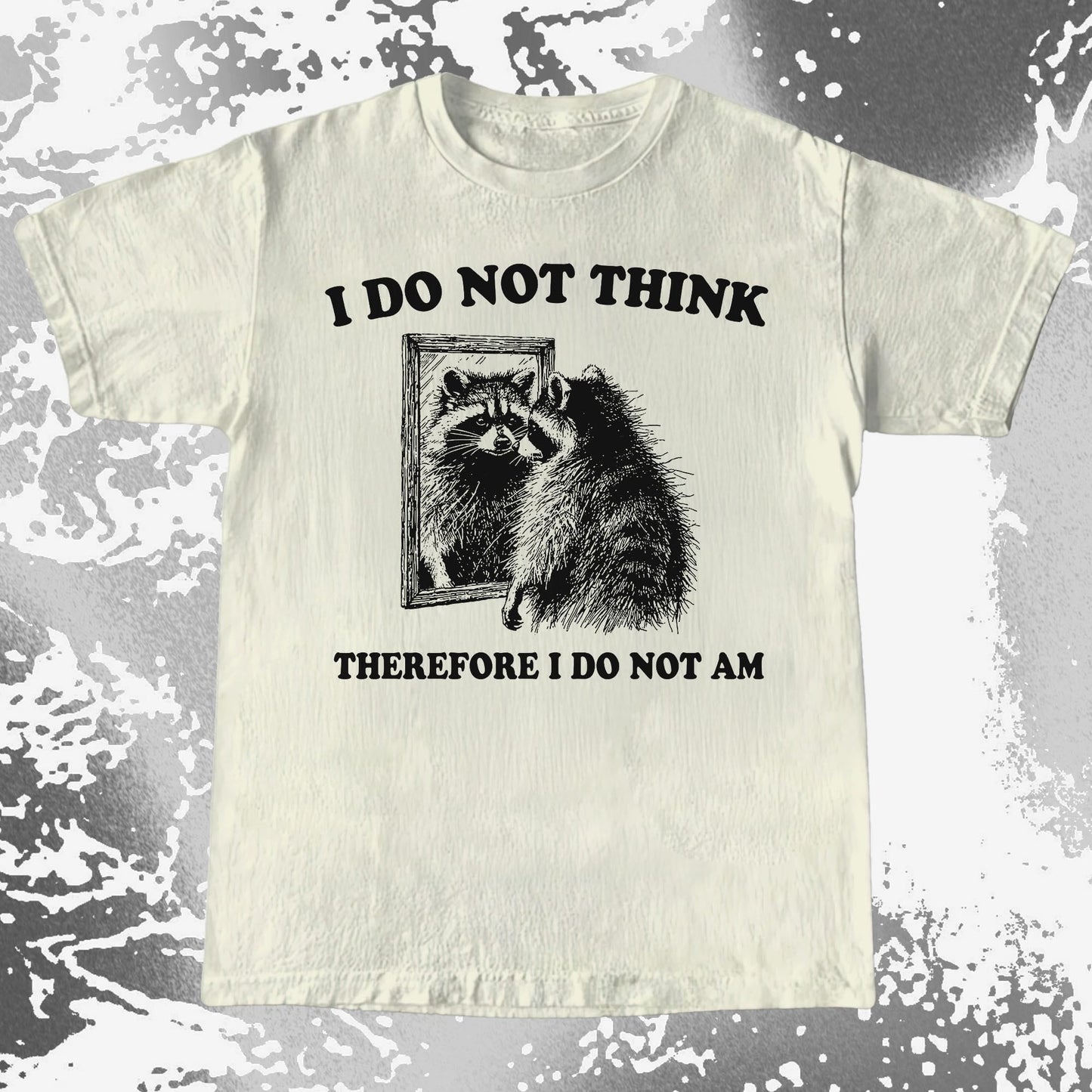 I Do Not Think Raccoon Mirror Philosophy, funny meme tee gift (view 3)