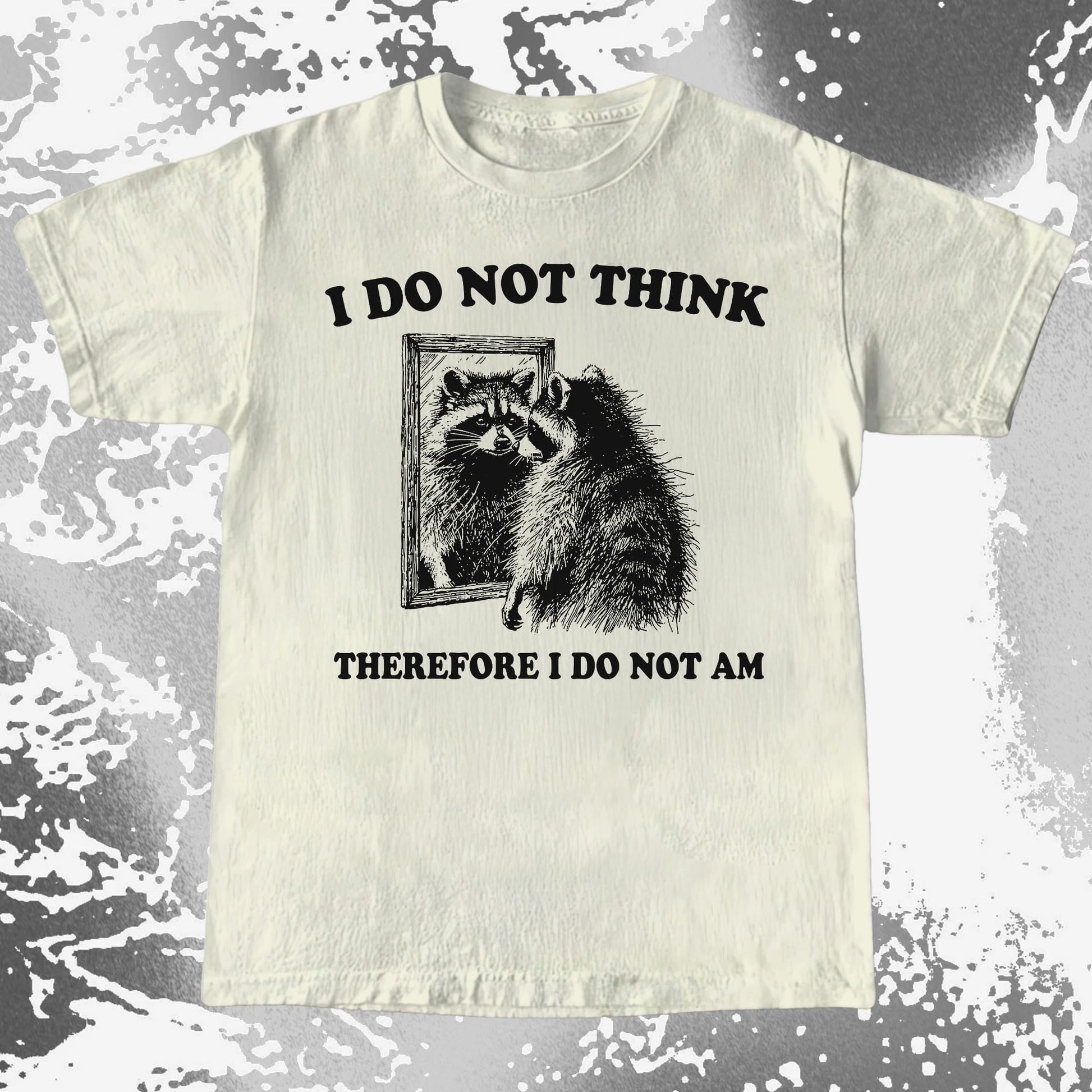 I Do Not Think Raccoon Mirror Philosophy, funny meme tee gift (view 3)