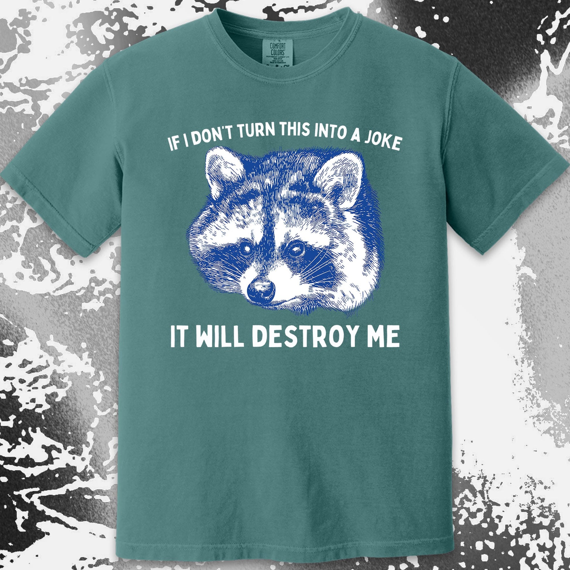 If I Don't Turn This Into A Joke Raccoon Shirt, funny meme tee gift (view 10)