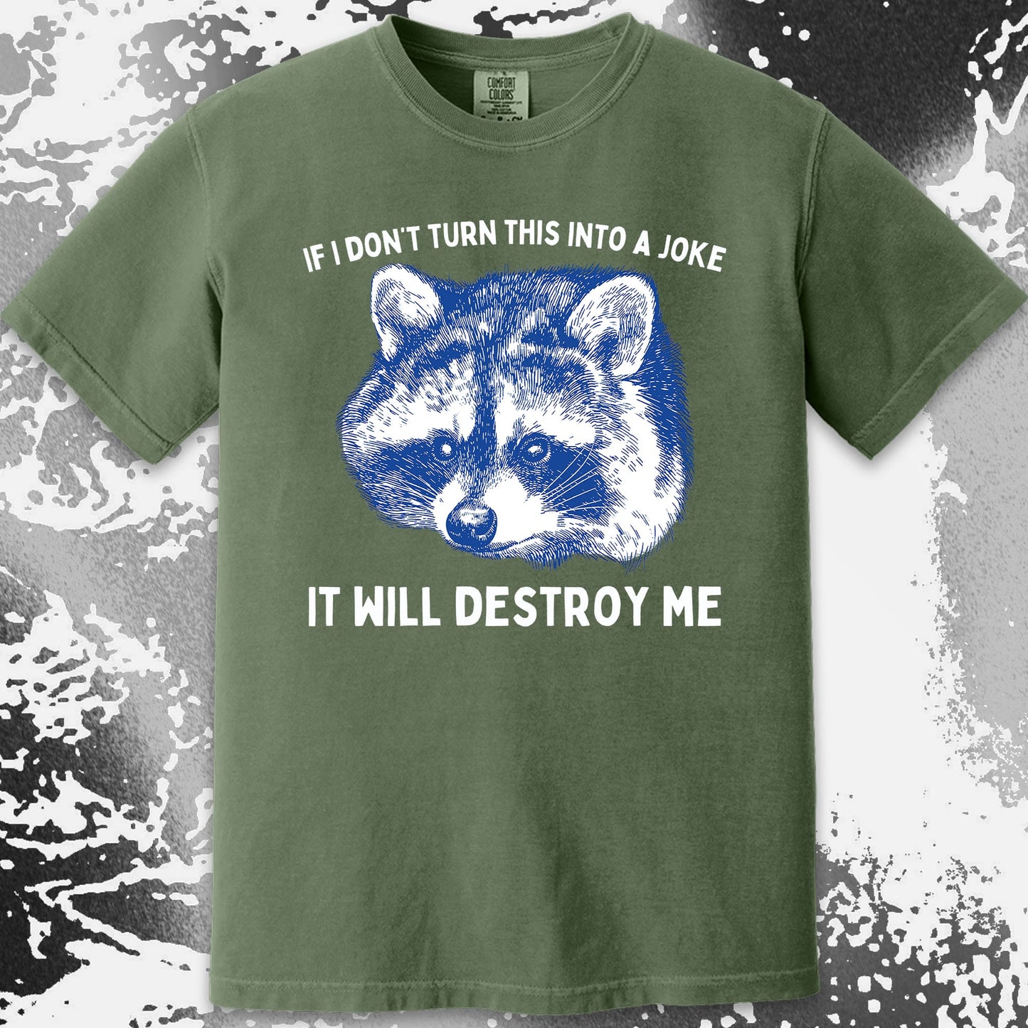 If I Don't Turn This Into A Joke Raccoon Shirt, funny meme tee gift (view 11)