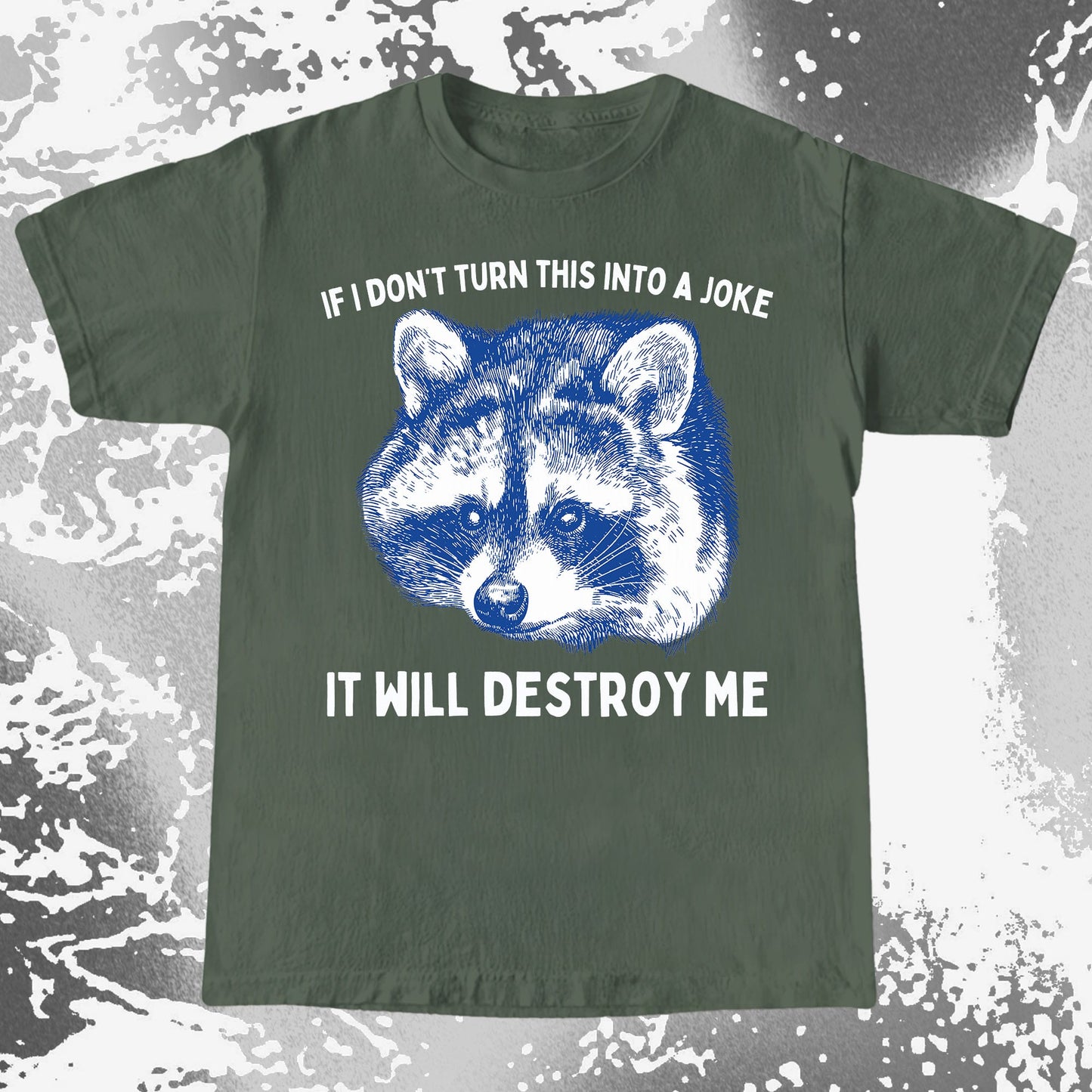 If I Don't Turn This Into A Joke Raccoon Shirt, funny meme tee gift (view 6)