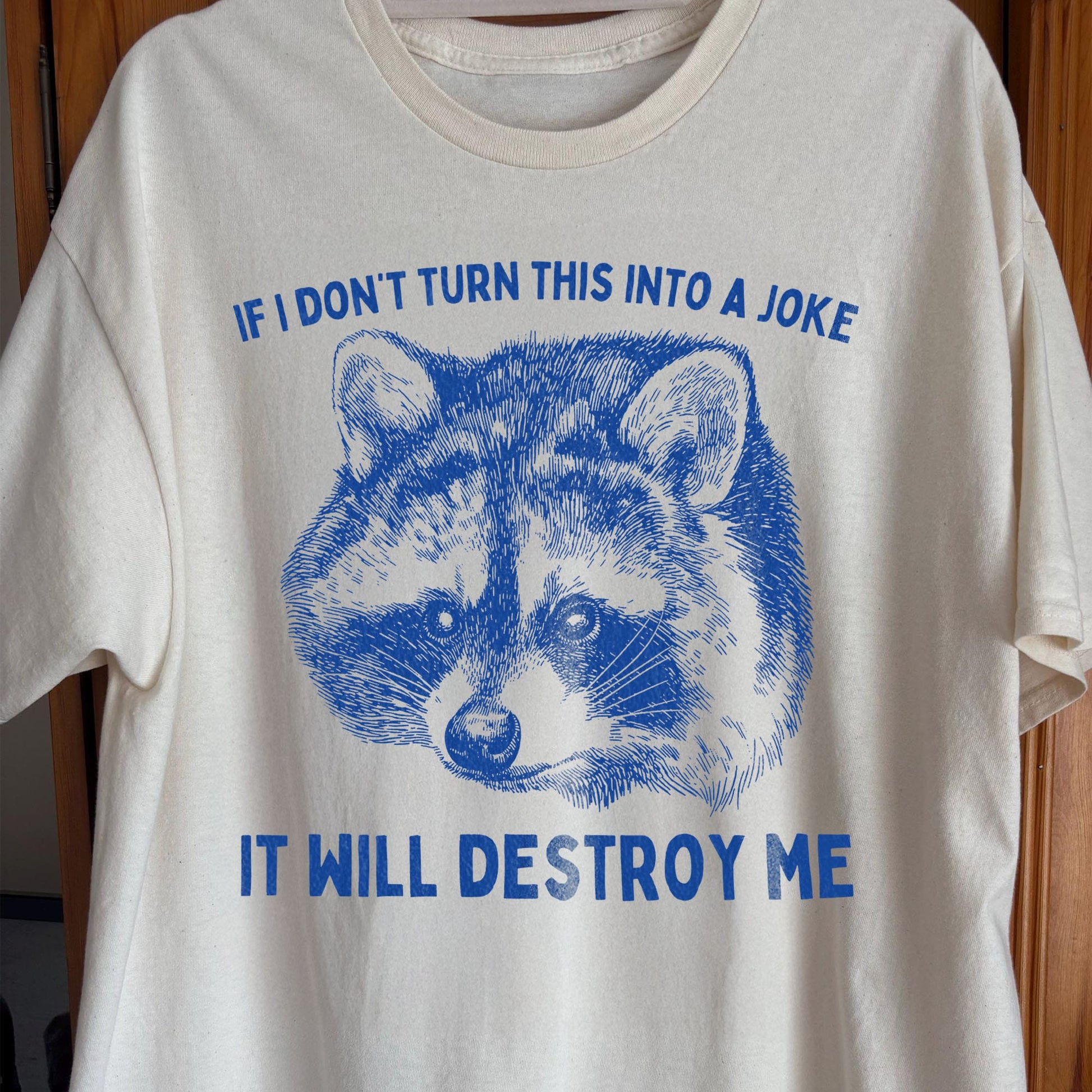 If I Don't Turn This Into A Joke Raccoon Shirt, funny meme tee gift