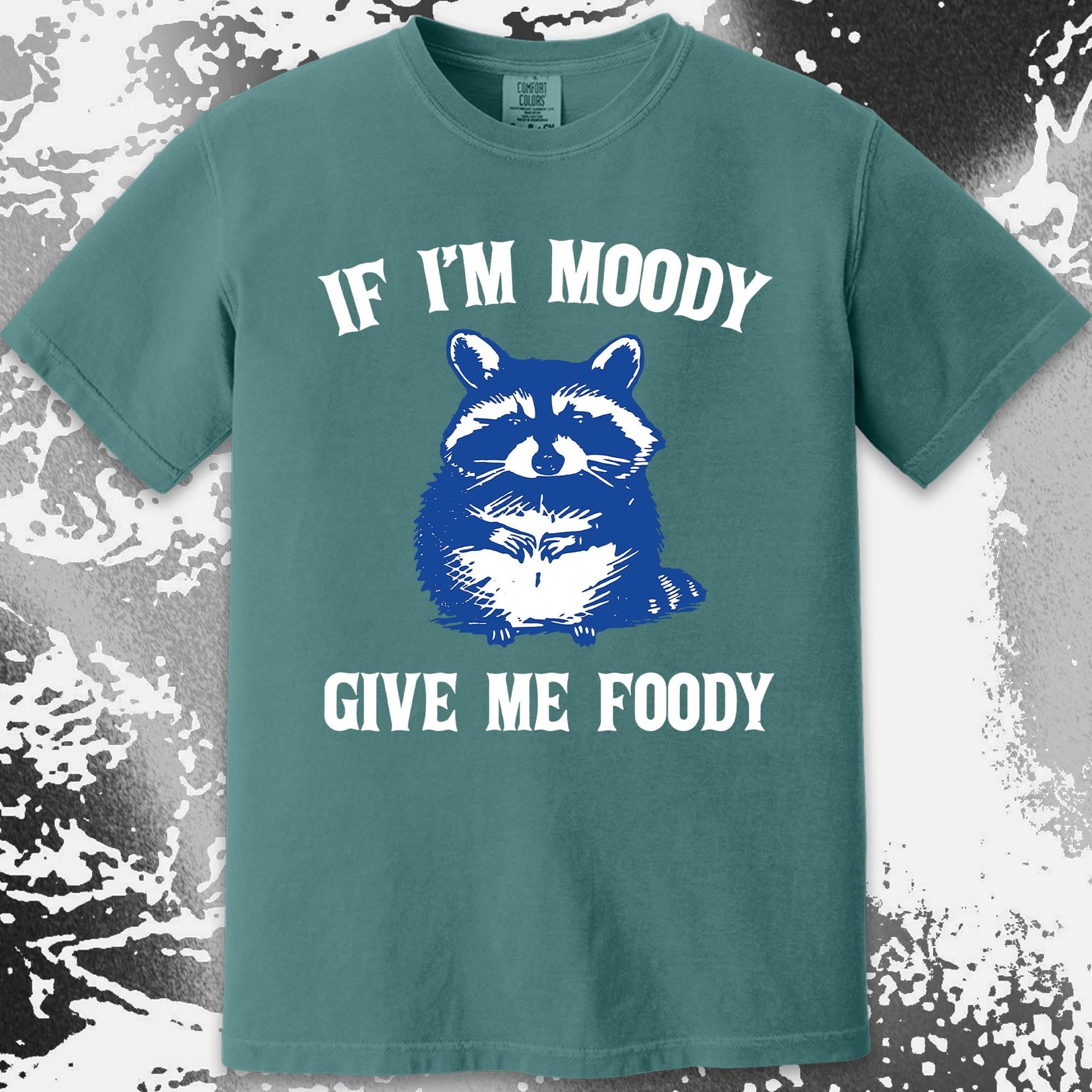 If I'm Moody Give Me Foody Raccoon Shirt, funny meme tee gift (view 13)