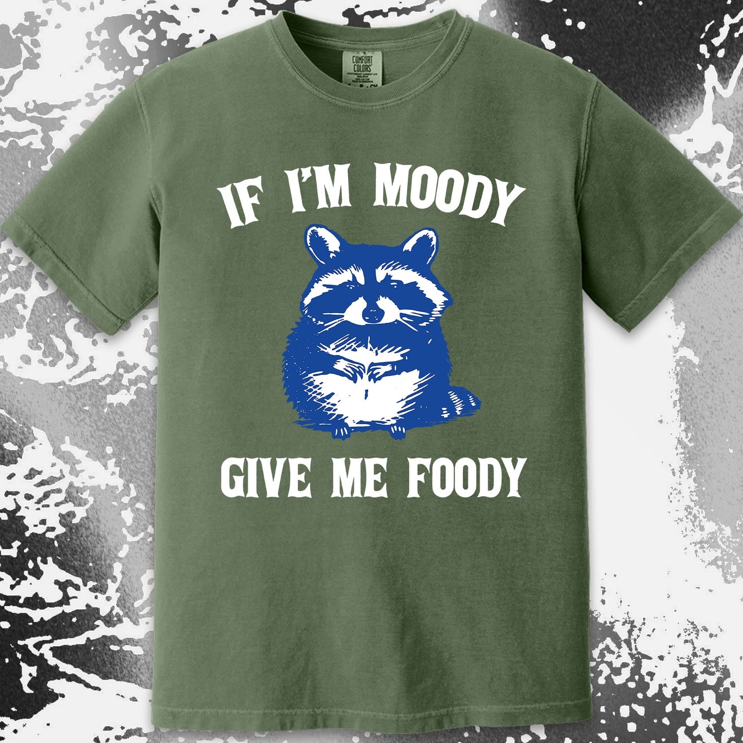 If I'm Moody Give Me Foody Raccoon Shirt, funny meme tee gift (view 14)