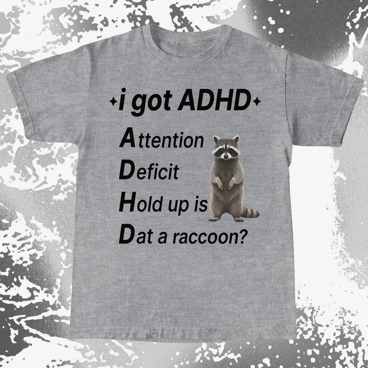 I Got ADHD – Dat a Raccoon? Shirt, funny meme tee gift (view 11)