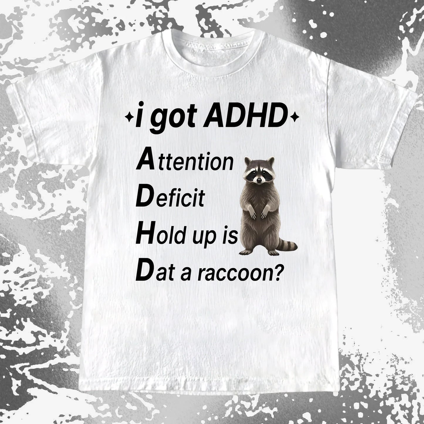I Got ADHD – Dat a Raccoon? Shirt, funny meme tee gift (view 12)