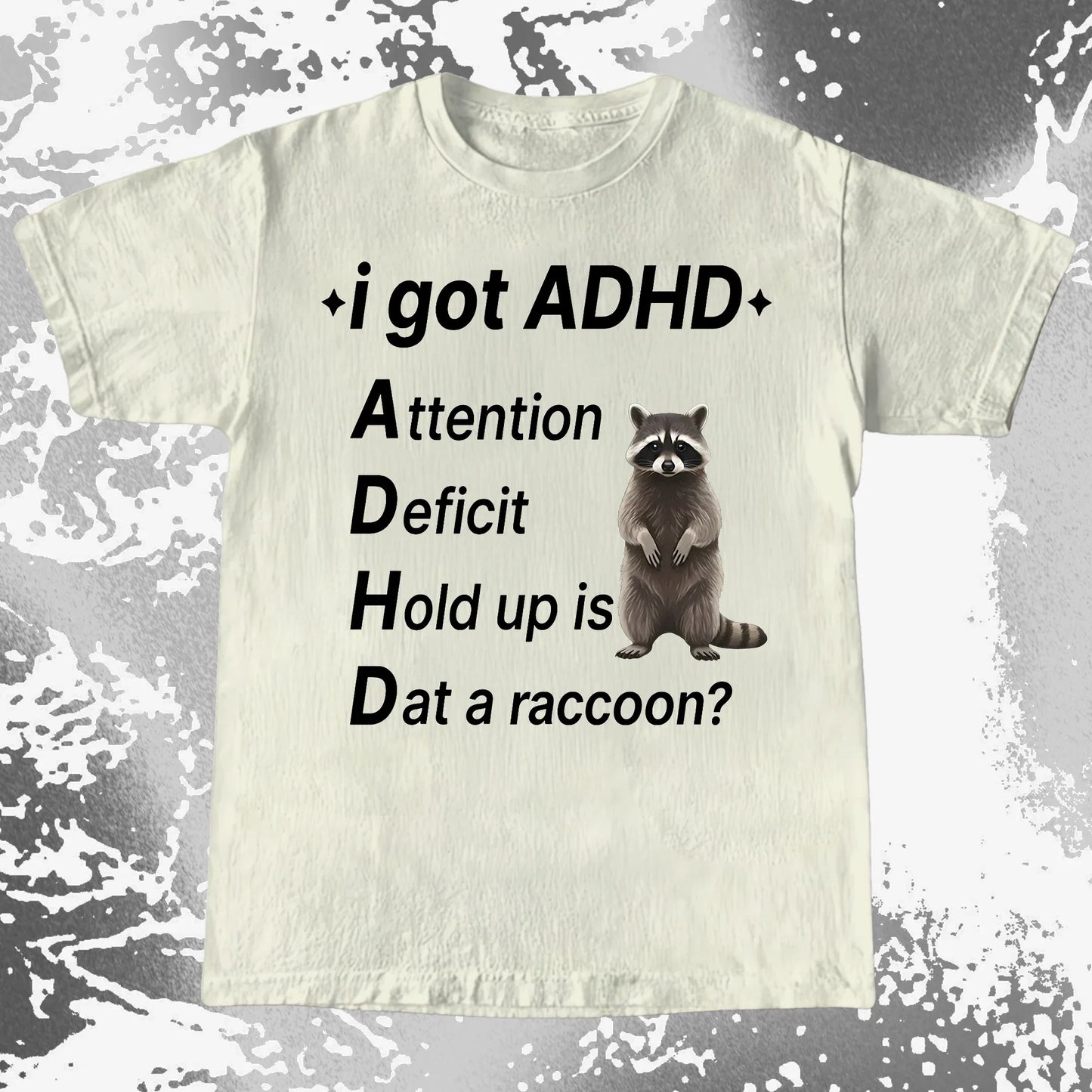 I Got ADHD – Dat a Raccoon? Shirt, funny meme tee gift (view 9)