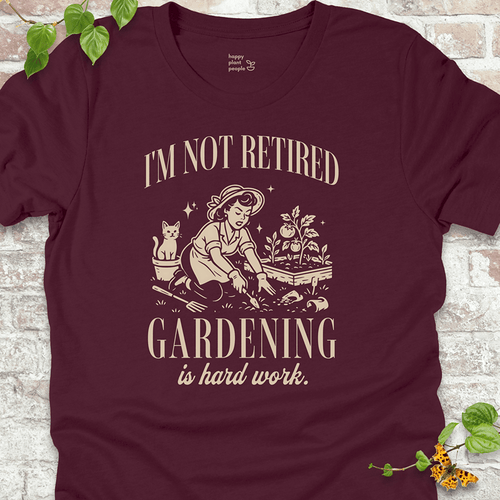 I'm Not Retired T-Shirt