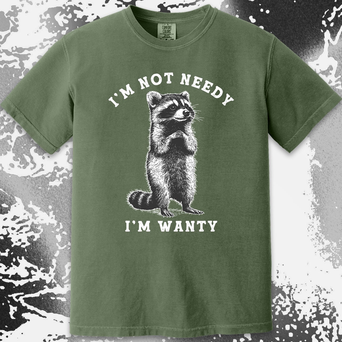 I'm Not Needy I'm Wanty Funny Raccoon, funny meme tee gift (view 11)