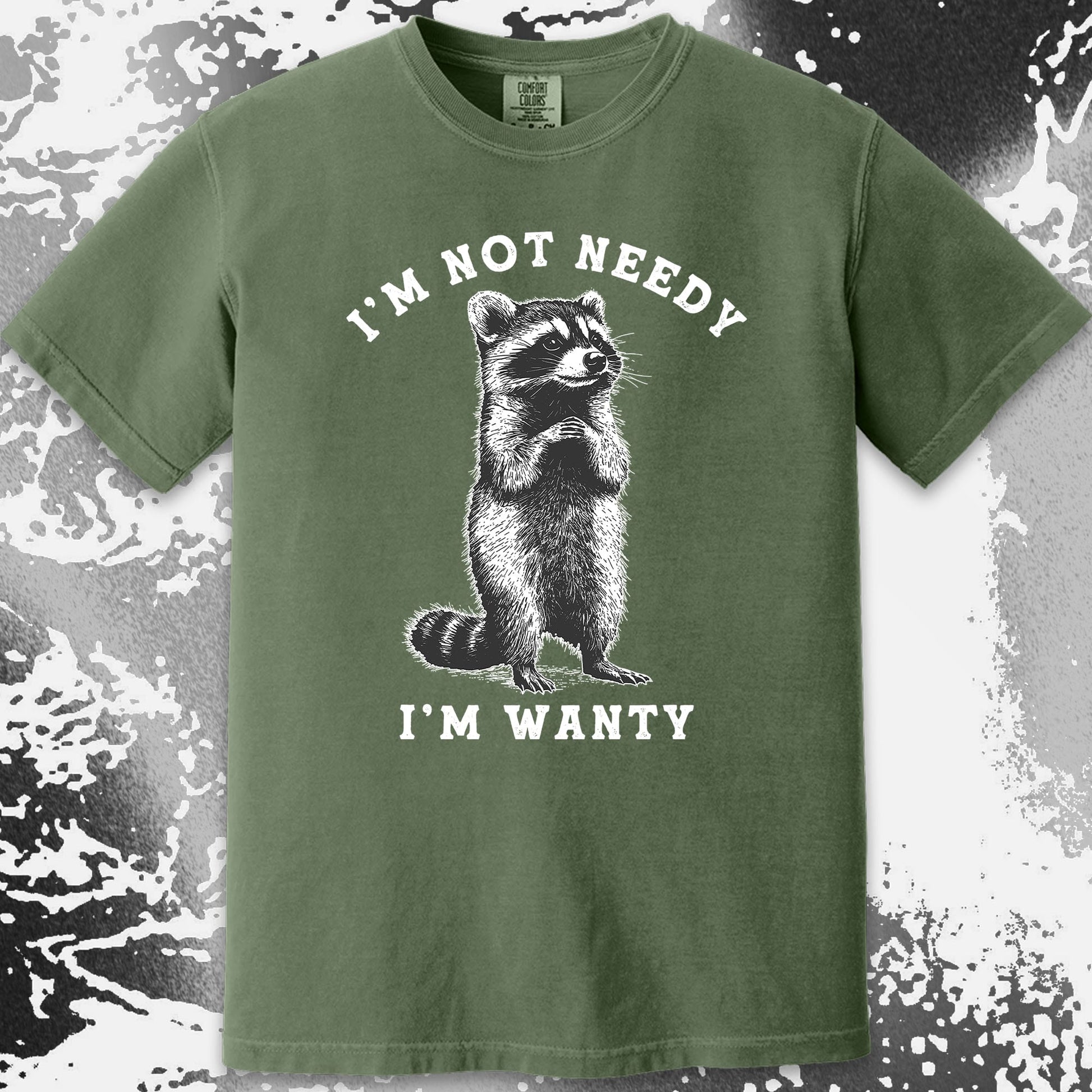 I'm Not Needy I'm Wanty Funny Raccoon, funny meme tee gift (view 11)