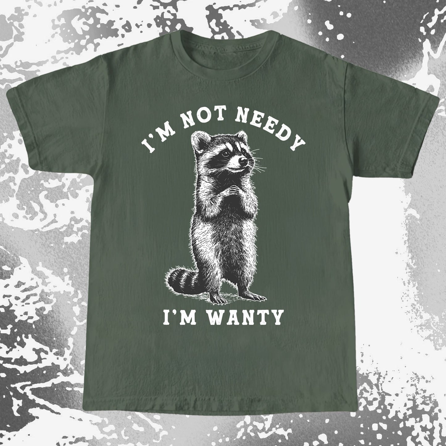 I'm Not Needy I'm Wanty Funny Raccoon, funny meme tee gift (view 5)