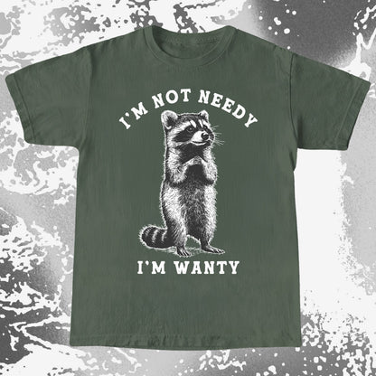 I'm Not Needy I'm Wanty Funny Raccoon, funny meme tee gift (view 5)