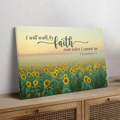 i will walk by faith even when i cannot see sunflower christian wall art canvas (Landscape) (view 2)