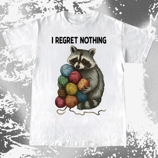 I Regret Nothing Raccoon Yarn Shirt, funny meme tee gift