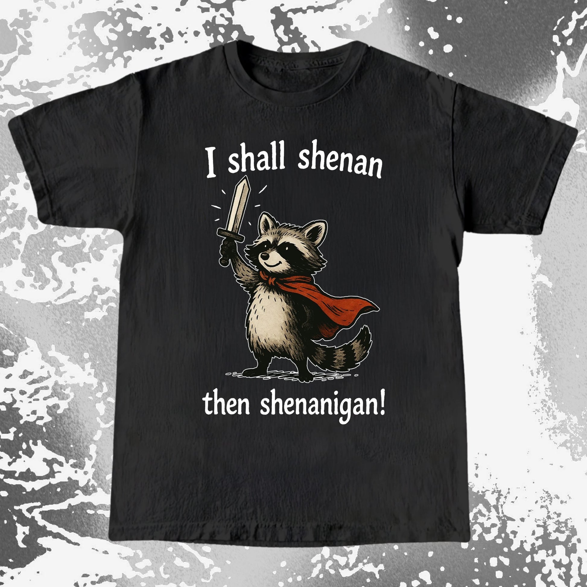 I Shall Shenan Then Shenanigan Raccoon, funny meme tee gift (view 4)