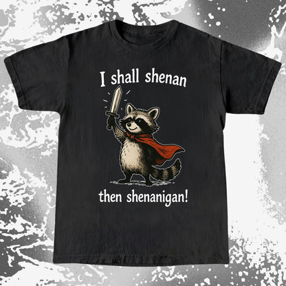 I Shall Shenan Then Shenanigan Raccoon, funny meme tee gift (view 4)