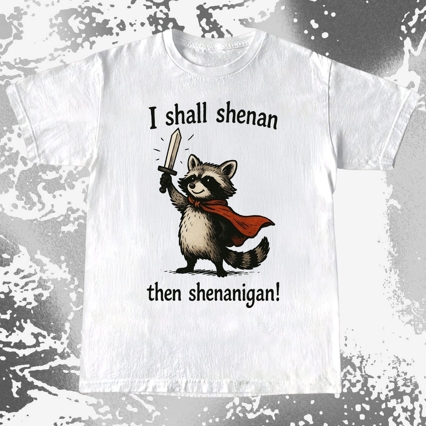 I Shall Shenan Then Shenanigan Raccoon, funny meme tee gift (view 2)
