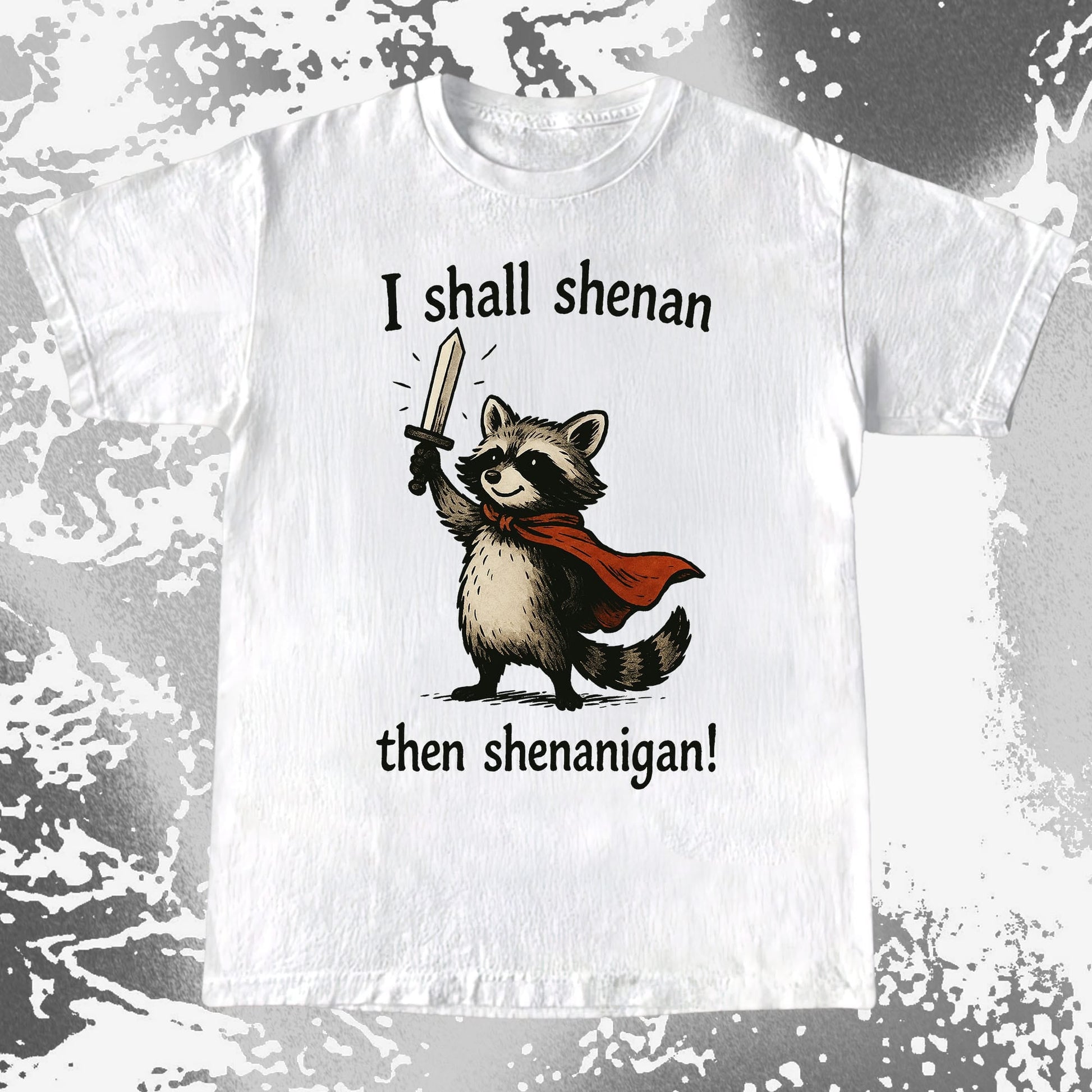I Shall Shenan Then Shenanigan Raccoon, funny meme tee gift (view 2)