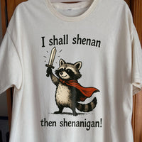 I Shall Shenan Then Shenanigan Raccoon, funny meme tee gift