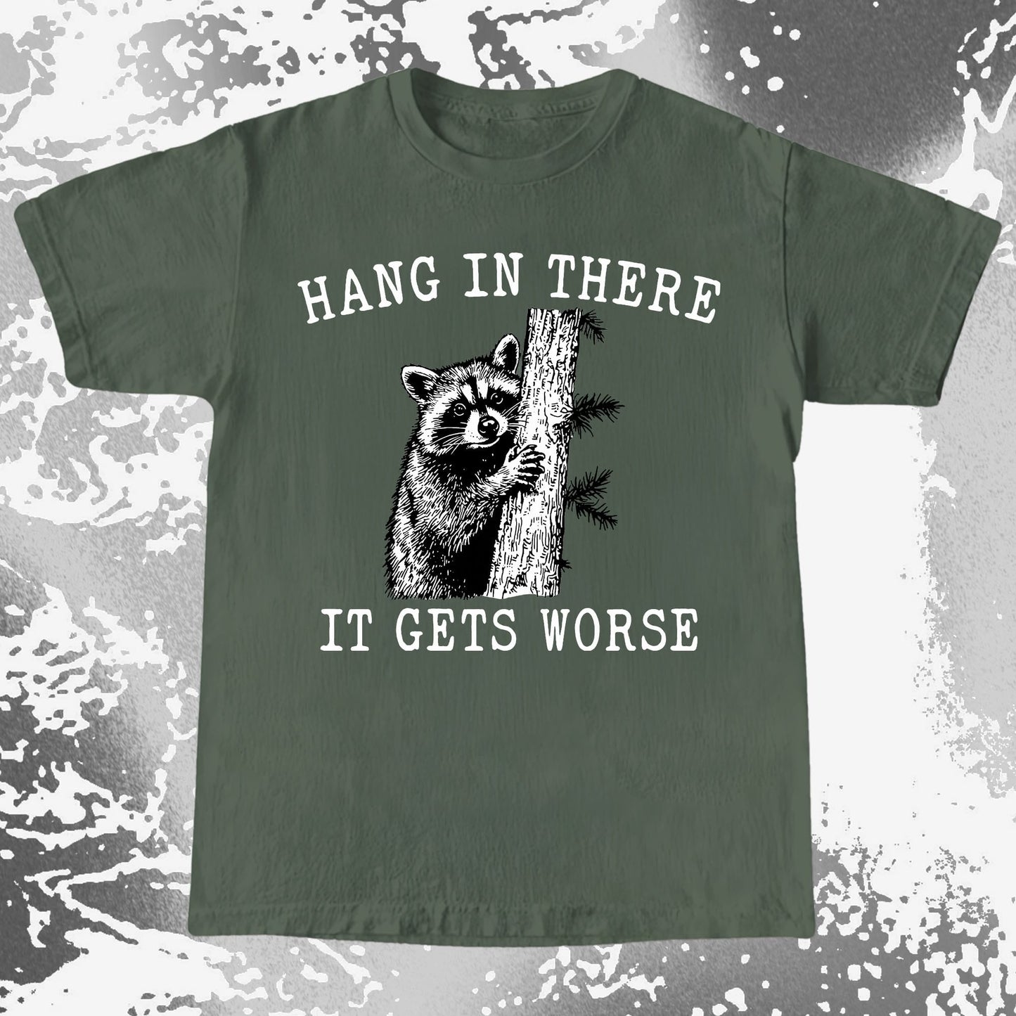 Hang In There It Gets Worse Raccoon Shirt, funny meme tee gift (view 5)