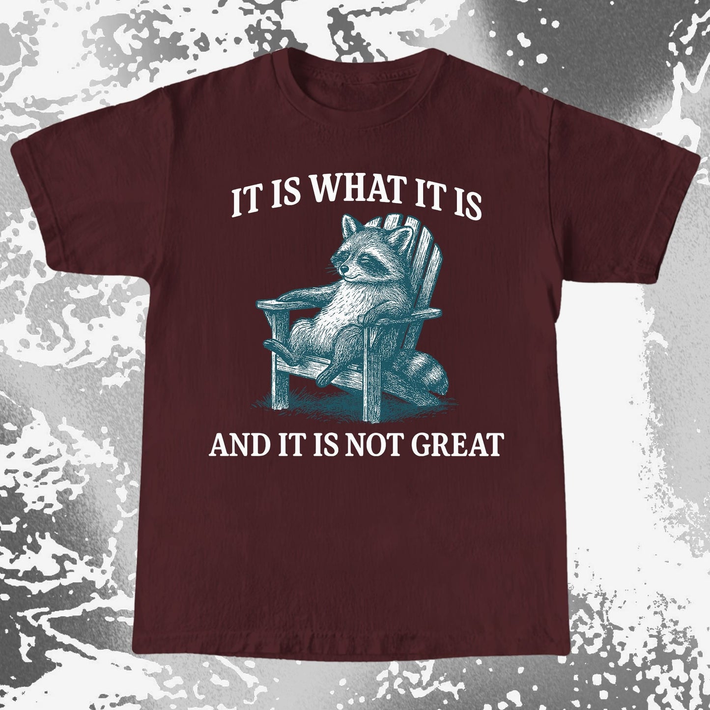 Raccoon It Is What It Is Not Great Shirt, funny meme tee gift (view 7)