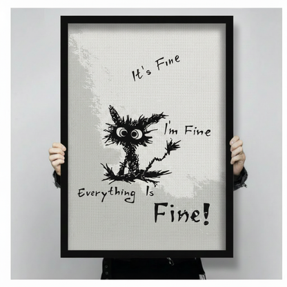 It's Fine Cat Funny Quote Wall Art 3045