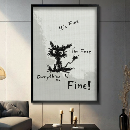 It's Fine Cat Funny Quote Wall Art 3045