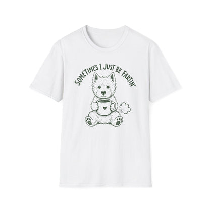 Just Be Fartin Westie Tee