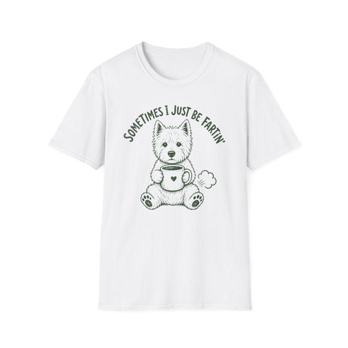 Just Be Fartin Westie Tee