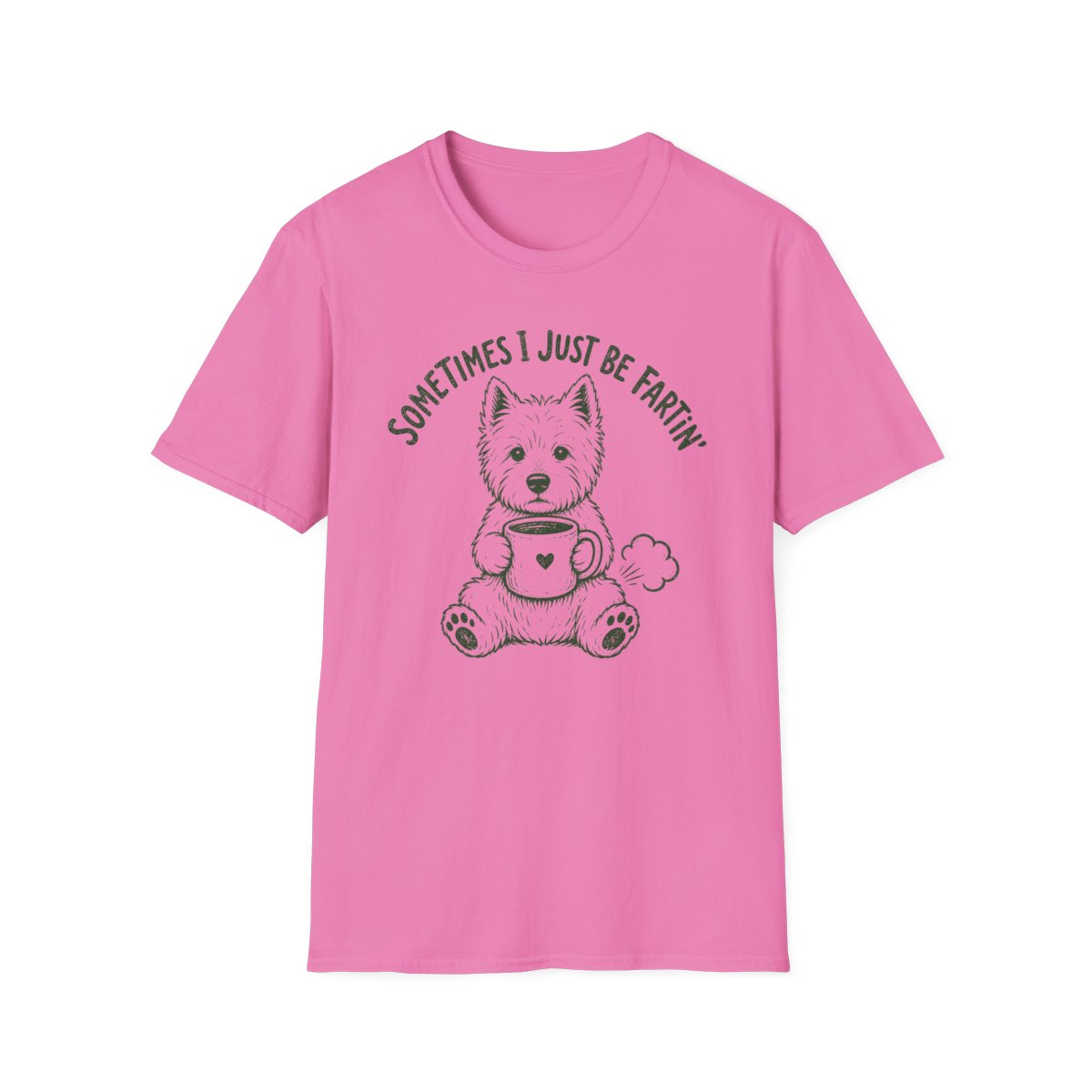 Just Be Fartin Westie Tee